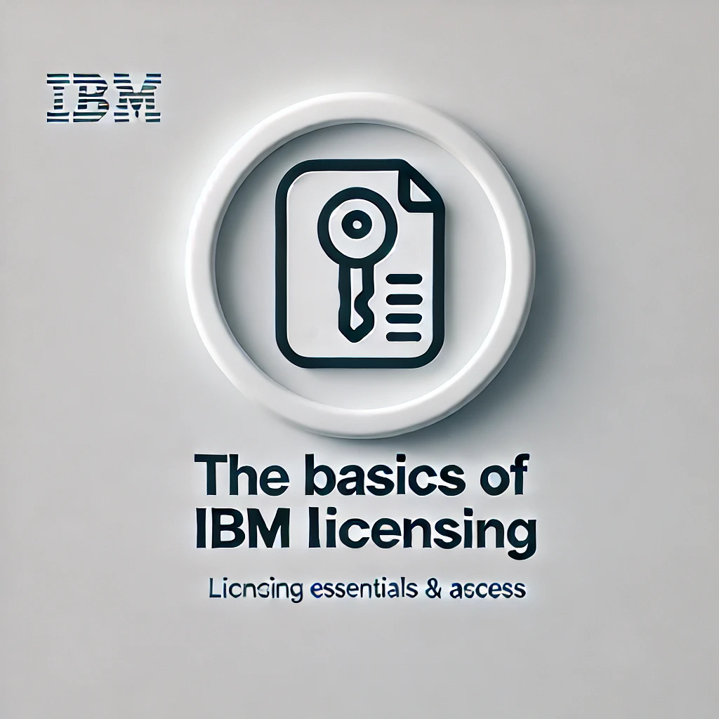 The Basics of IBM Licensing