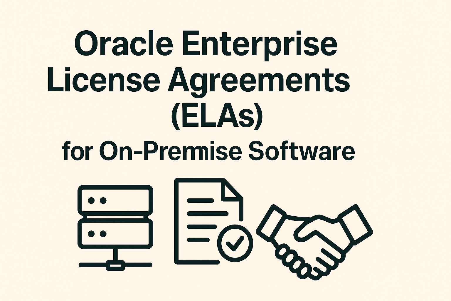 Oracle Enterprise License Agreements (ELAs) for On-Premise Software