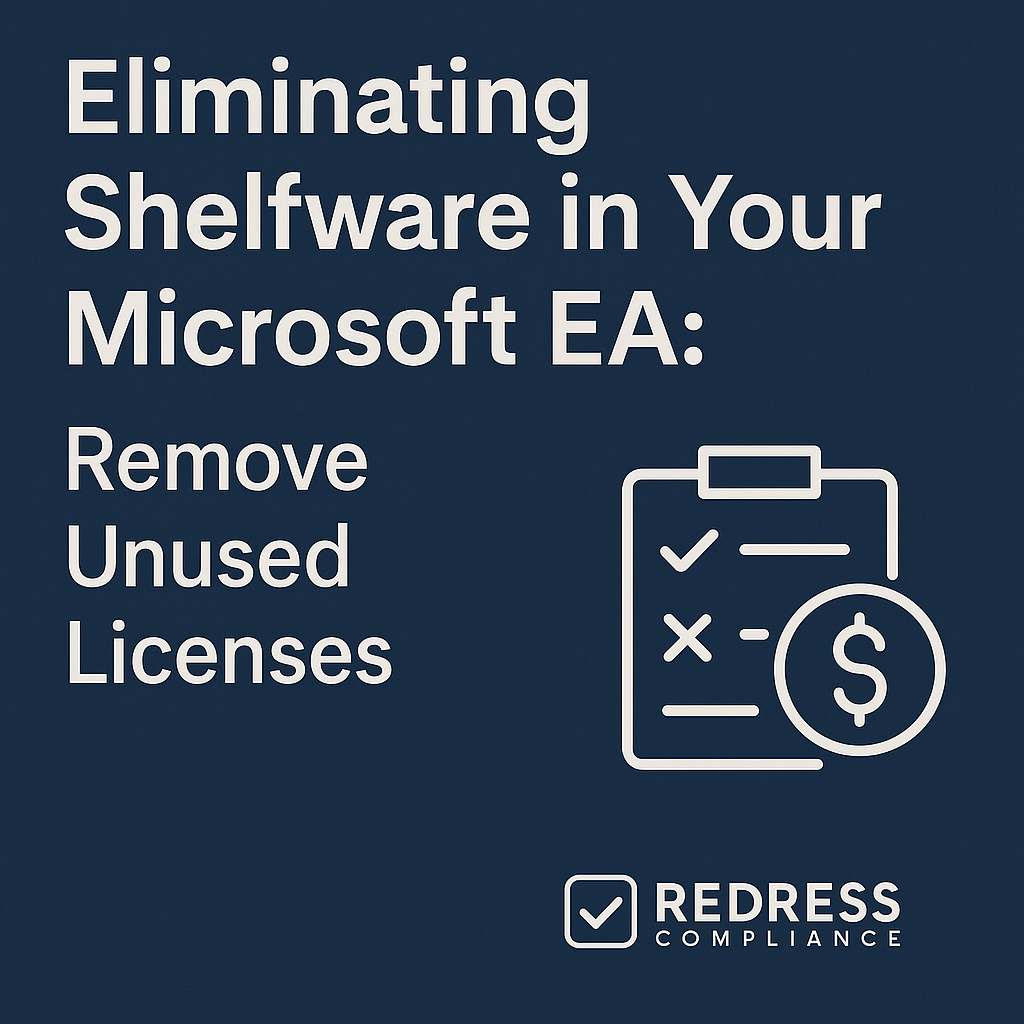 Eliminating Shelfware in your Microsoft EA Remove Unused Licenses
