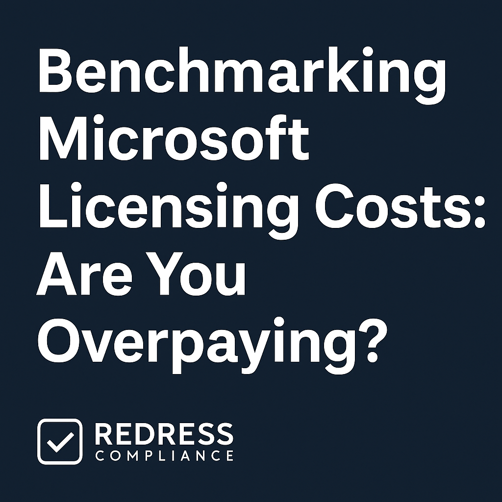 Benchmarking Microsoft Licensing Costs Are You Overpaying