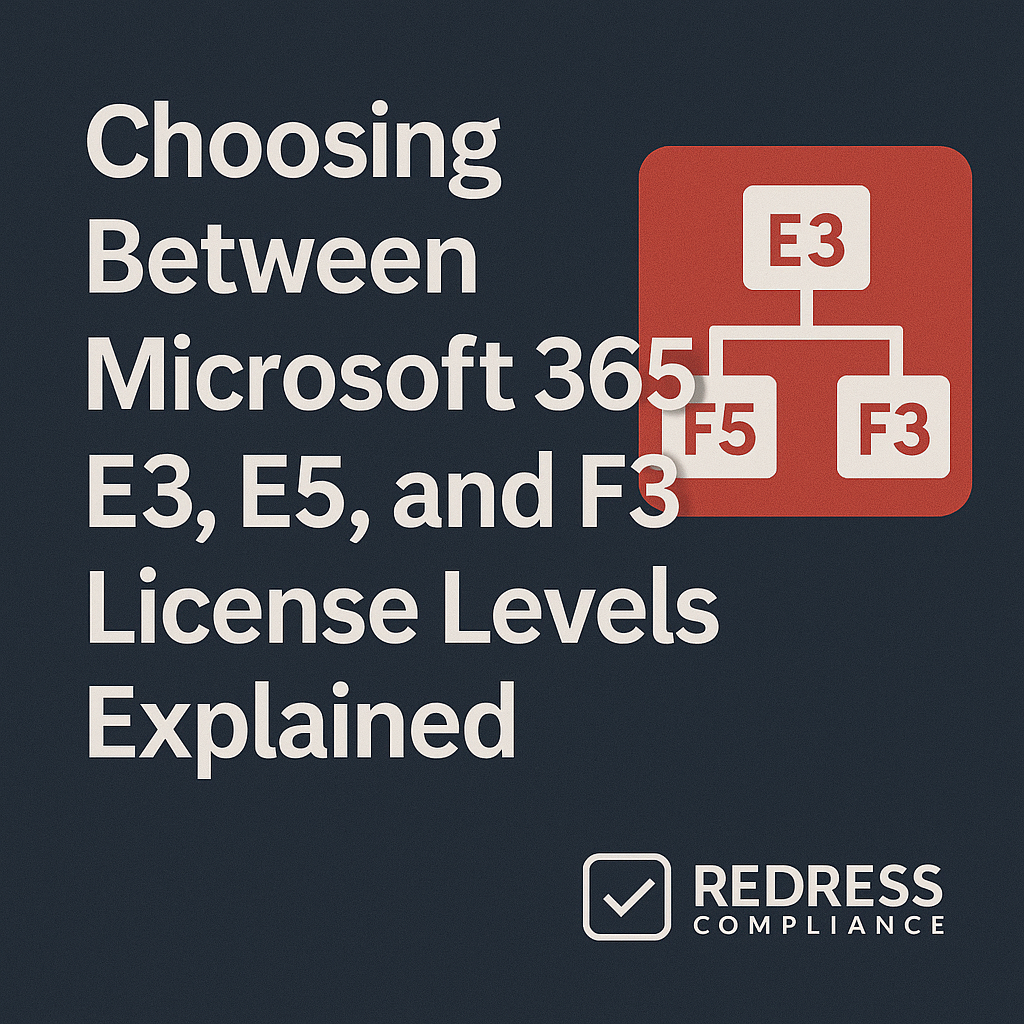 Choosing Between Microsoft 365 E3, E5, and F3 License Levels Explained