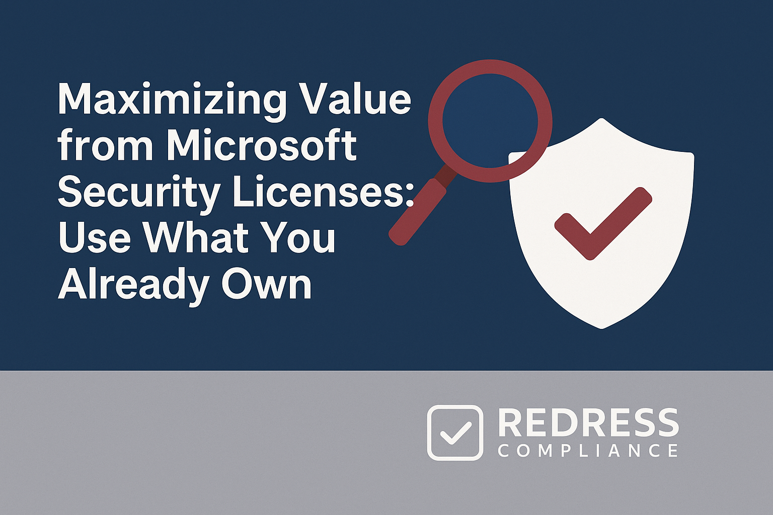 Maximizing Value from Microsoft Security Licenses Use What You Already Own